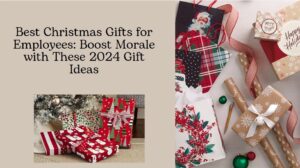 Read more about the article Best Christmas Gifts for Employees: Boost Morale with These 2024 Gift Ideas