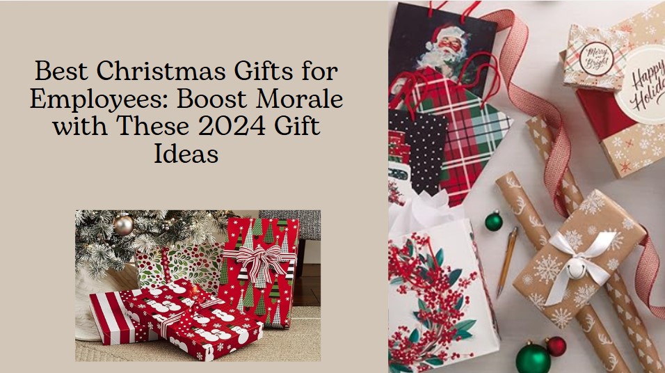 You are currently viewing Best Christmas Gifts for Employees: Boost Morale with These 2024 Gift Ideas