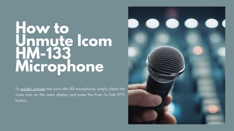 How to Unmute Icom HM-133 Microphone: A Step-by-Step Guide