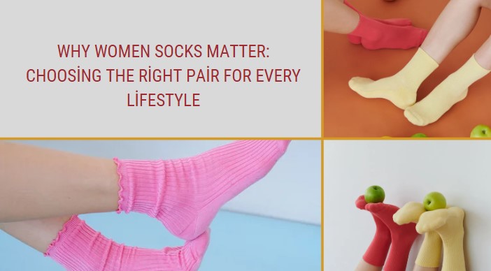 Read more about the article Why Women Socks Matter: Choosing the Right Pair for Every Lifestyle