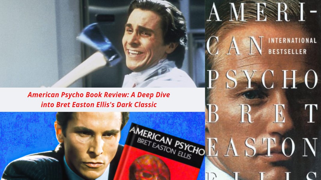 You are currently viewing American Psycho Book Review: A Deep Dive into Bret Easton Ellis’s Dark Classic