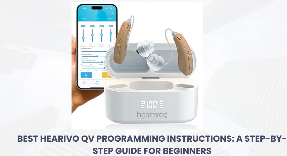 You are currently viewing Best Hearivo QV Programming Instructions: A Step-by-Step Guide for Beginners