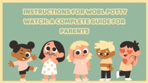 Read more about the article Best Instructions for WOBL Potty Watch: A Complete Guide for Parents