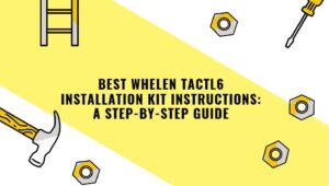 Read more about the article Best Whelen TACTL6 Installation Kit Instructions: A Step-by-Step Guide