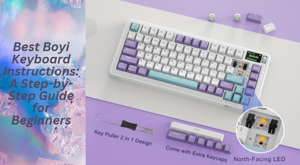 Read more about the article Best Boyi Keyboard Instructions: A Step-by-Step Guide for Beginners